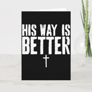 Grunge His Way Is Better Minimal Christian Cross B Card