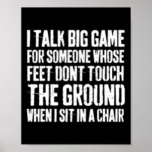 Grunge I Talk Big Game For Someone Whose Feet Dont Poster