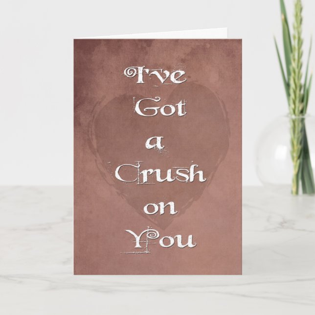 Grunge I’ve Got a Crush You Be My Valentine Card (Front)