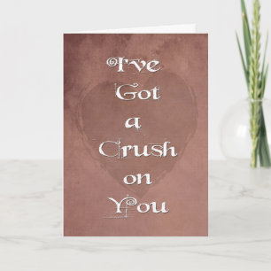 Grunge I’ve Got a Crush You Be My Valentine Card