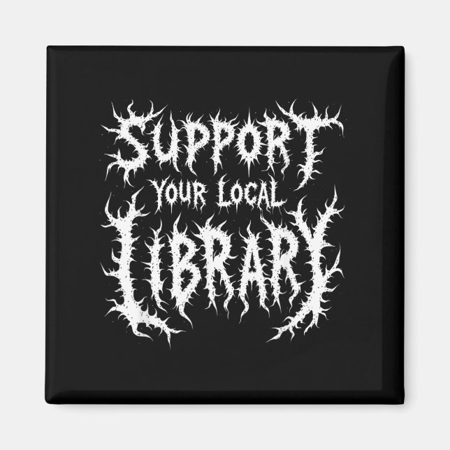 Grunge Reading Support Local Library Gothic Magnet (Front)