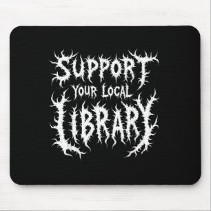 Grunge Reading Support Local Library Gothic Mouse Mat