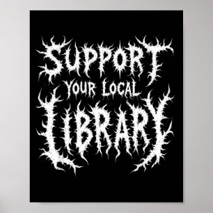 Grunge Reading Support Local Library Gothic Poster