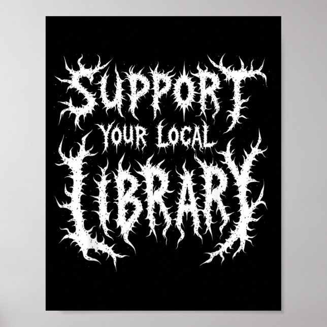 Grunge Reading Support Local Library Gothic Poster (Front)
