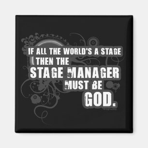 Grunge Stage Manager God Magnet