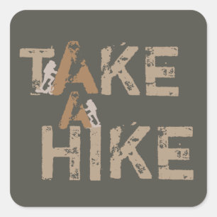 Grunge Take a Hike Typography Square Sticker