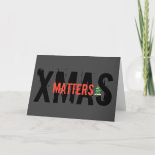 Grunge XMAS MATTERS eye-catching Christmas tree! Card