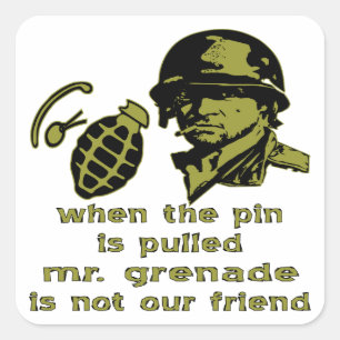 Grunt When The Pin Is Pulled Mr. Grenade Square Sticker