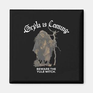 Gryla Is Coming Beware The Yule Witch Icelandic Ch Magnet