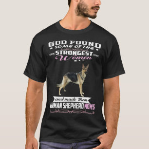 GSD027 - German Shepherd Mum God Found Some Of Str T-Shirt