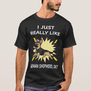 GSD052 - I Just Really Like German Shepherd OK T-Shirt