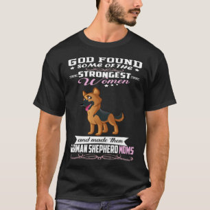 GSD073 - German Shepherd Mum God Found Some Of Str T-Shirt
