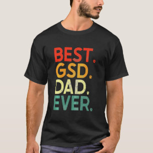 Gsd Dad Ever German Shepherd T-Shirt