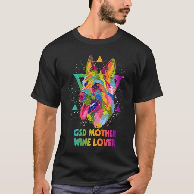 GSD Mother Wine  German Shepherd Animal  Shepard   T-Shirt (Front)