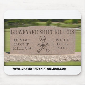 gsktombstone, WWW.GRAVEYARDSHIFTKILLERS.COM Mouse Mat