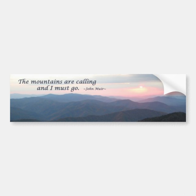 GSMNP Sunset: Mountains are calling/J Muir Bumper Sticker (Front)