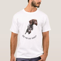 GSP Did You Say Birds? T-shirt