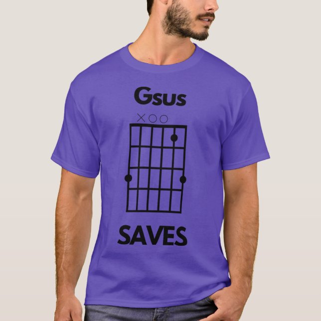 Gsus Saves Jesus Saves Chord Pun friends T-Shirt (Front)