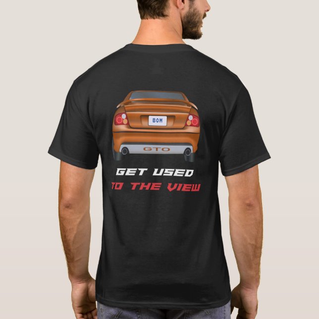 GTO - Get Used To The View T-Shirt (Back)