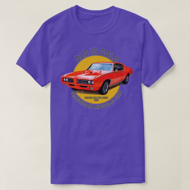 GTO The Judge American Muscle  60s 70s Old is Gold T-Shirt (Design Front)