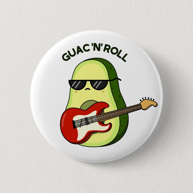 Guac And Roll Cute Rocker Avocado PUn 6 Cm Round Badge (Front)