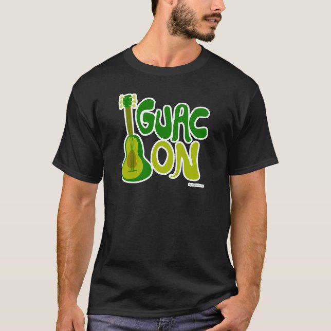 Guac On! T-Shirt (Front)