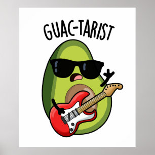 Guac-tarist Funny Avocado Pun  Poster