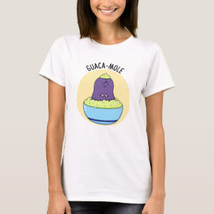 Guacamole Funny Mole In Guacamole Dip Pun T-Shirt