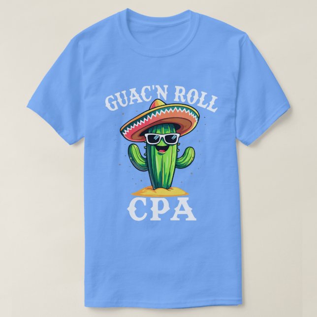 Guac'n Roll CPA Funny Accountant Humour for Certif T-Shirt (Design Front)