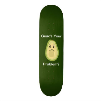 Guac's Your Problem? Skateboard