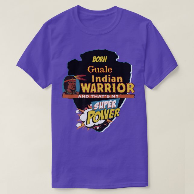 Guale Native American Indian Born With Super Power T-Shirt (Design Front)