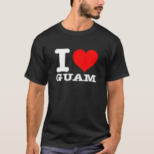 Guam - I Heart Guam - I Love Guam T-Shirt