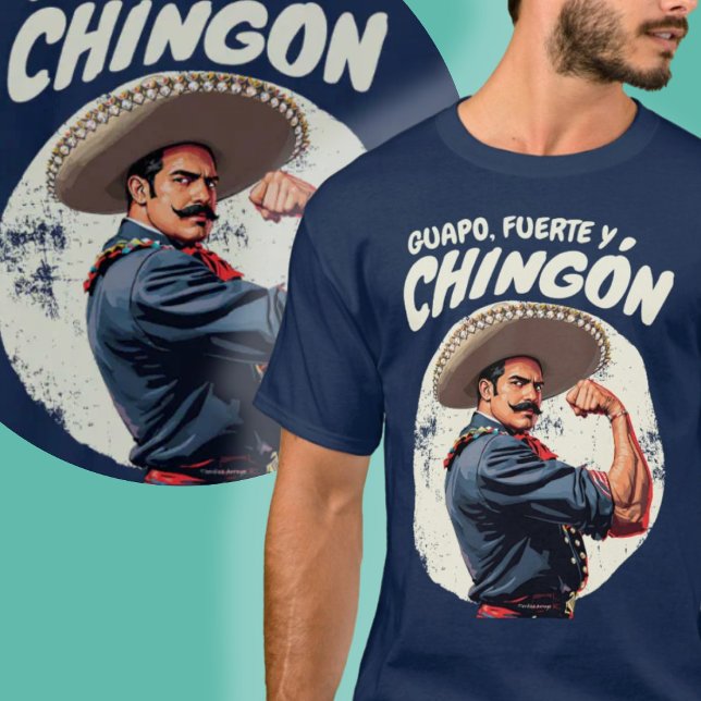Guapo, Fuerte, y Chingón Mexicano Spanish Retro T-Shirt (Guapo, Fuerte, y Chingón Mexicano Spanish Retro T-Shirt.)