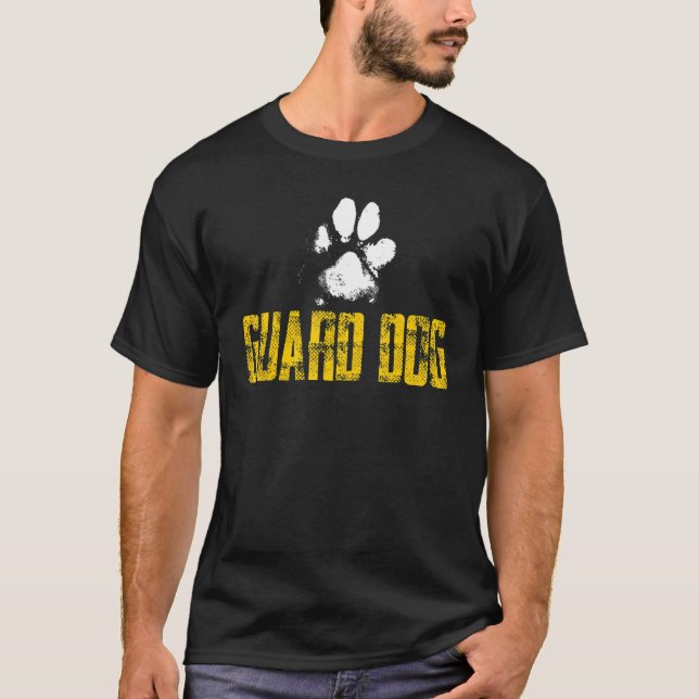 Guard Dog Security And Protect  Present T-Shirt (Front)