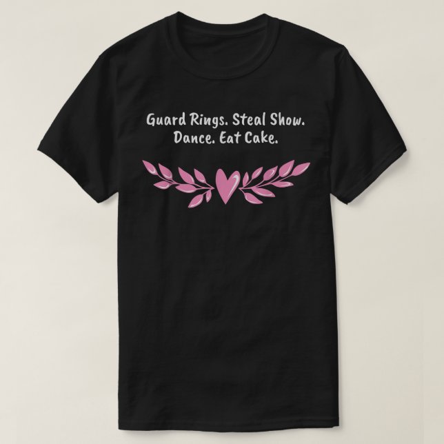 Guard Rings Steal Show Dance Eat Cake Little Ring  T-Shirt (Design Front)