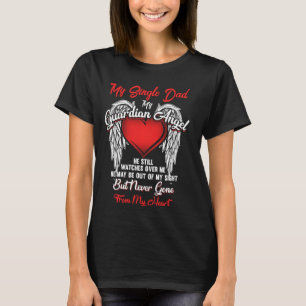 Guardian Angel My Single Dad Christmas He Watches T-Shirt