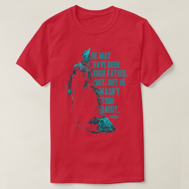 Guardians Vol2 Yondu Fathers Day Daddy Quote  T-Shirt (Design Front)