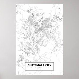 Guatemala City, Guatemala (black on white) Poster