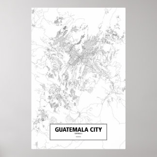 Guatemala City, Guatemala (black on white) Poster