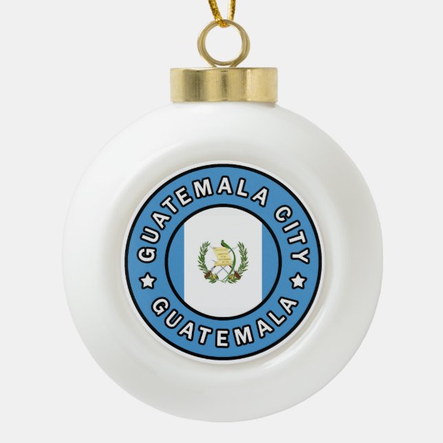 Guatemala City Guatemala Ceramic Ball Christmas Ornament (Front)