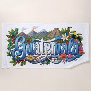 Guatemala Heritage, Tradition, Flag & Culture  Beach Towel