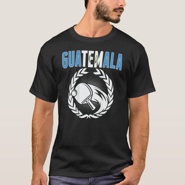 Guatemala Ping Pong  Guatemalan Table Tennis Suppo T-Shirt (Front)