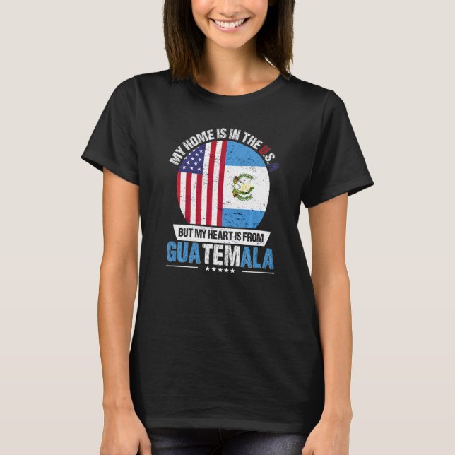 Guatemalan American Patriot Heart Is From Guatemal T-Shirt (Front)