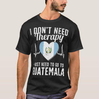 Guatemalan Flag I Guatemala Flag I Vacation Guatem T-Shirt
