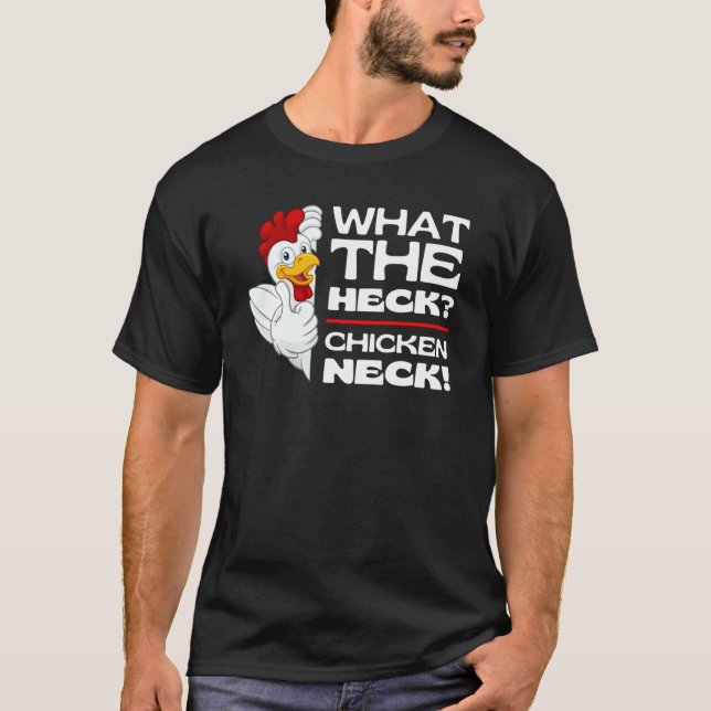 Guess Chicken Heck  Chicken Jokes Memes Chickens N T-Shirt (Front)