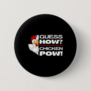 Guess How Chicken Pow Funny Chickens Jokes Chicken 6 Cm Round Badge