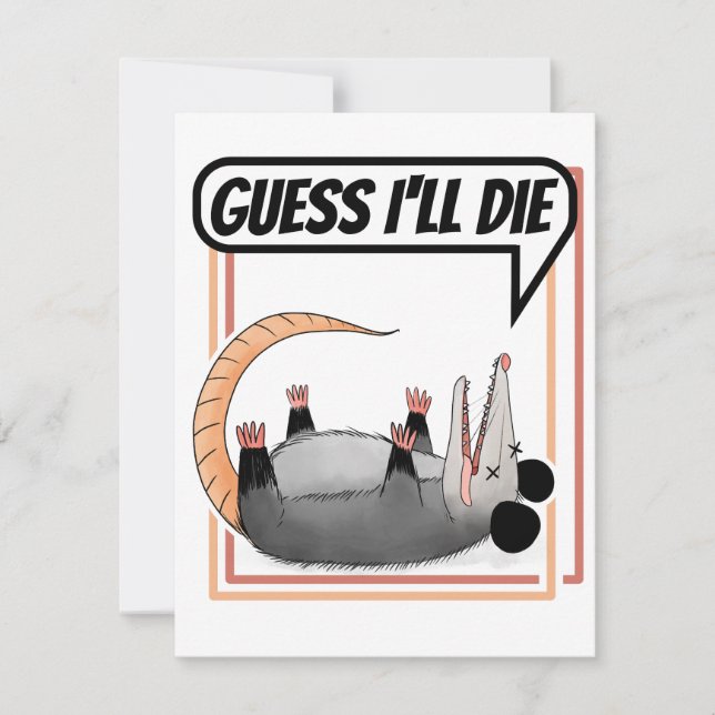 Guess I'll Die Possum Playing Dead Opossum Invitation (Front)