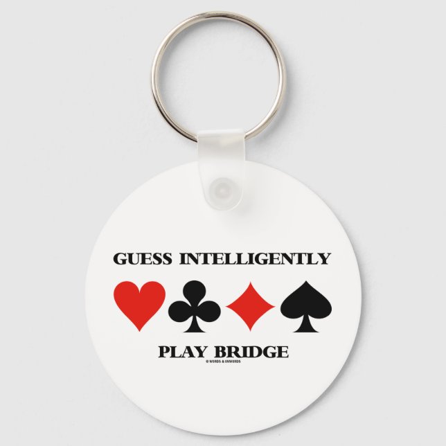 Guess Intelligently Play Bridge (Four Card Suits) Key Ring (Front)