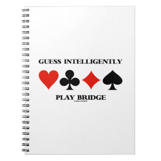 Guess Intelligently Play Bridge (Four Card Suits) Notebook