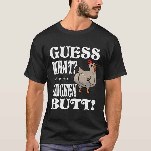 Guess W Chicken Butt Farmer Chicken T-Shirt (Front)